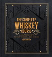 The Complete Whiskey Course