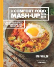 The Comfort Food MashUp Cookbook