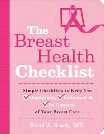 The Breast Health Checklist by Rand J. Stack