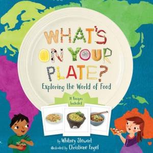 What's On Your Plate? by Whitney Stewart & Christiane Engel