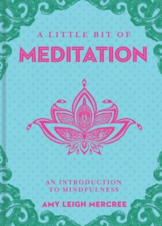 A Little Bit Of Meditation by Amy Leigh Mercree