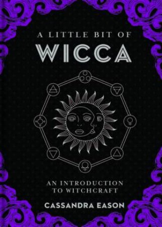 A Little Bit Of Wicca by Cassandra Eason