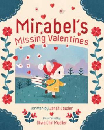 Mirabel's Missing Valentines by Janet Lawler & Olivia Chin Mueller