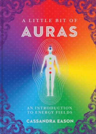 A Little Bit Of Auras by Cassandra Eason