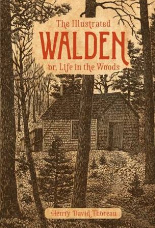 The Illustrated Walden by Henry David Thoreau