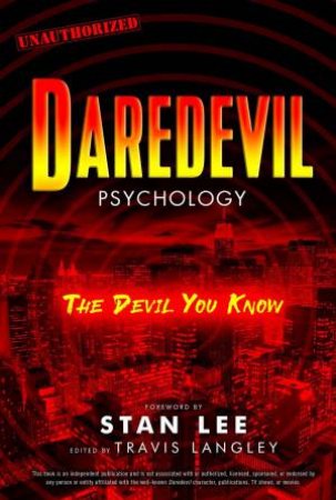 Daredevil Psychology by Travis Langley & Stan Lee