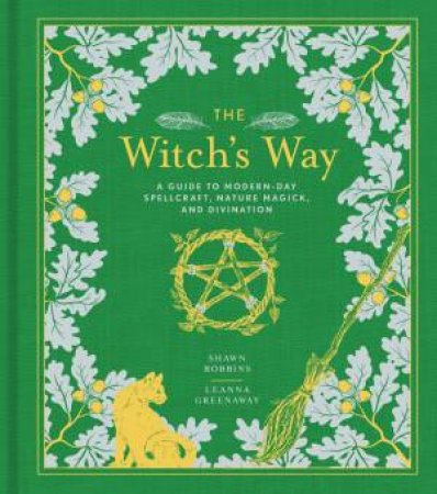 The Witch's Way by Shawn Robbins & Leanna Greenaway