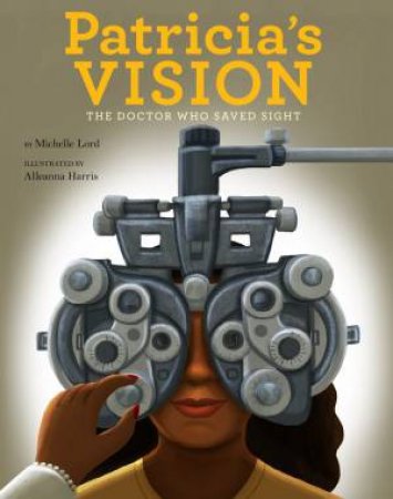 Patricia's Vision by Michelle Lord & Alleanna Harris