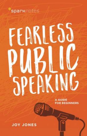 Fearless Public Speaking by Joy Jones
