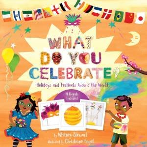 What Do You Celebrate? by Whitney Stewart & Christiane Engel
