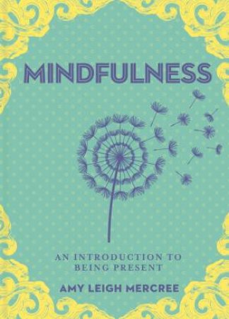 A Little Bit Of Mindfulness by Amy Leigh Mercree
