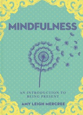 A Little Bit Of Mindfulness by Amy Leigh Mercree