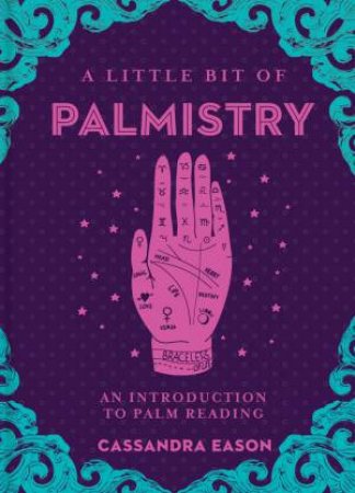 A Little Bit Of Palmistry by Cassandra Eason