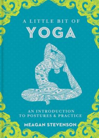 A Little Bit Of Yoga by Meagan Stevenson