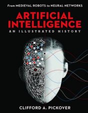Artificial Intelligence An Illustrated History