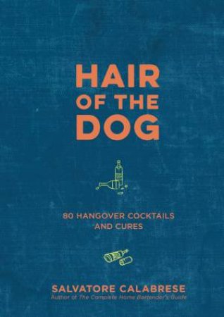 Hair Of The Dog by Salvatore Calabrese