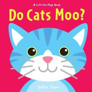Do Cats Moo? by Salina Yoon