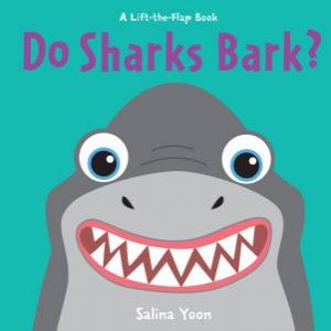 Do Sharks Bark? by Salina Yoon