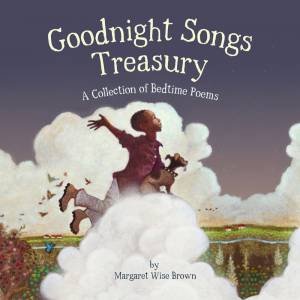 Goodnight Songs Treasury by Margaret Wise Brown & Various