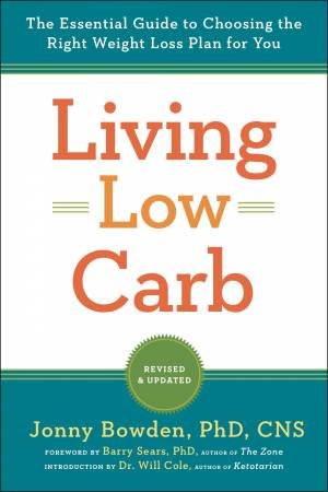 Living Low Carb by Jonny Bowden & Barry Sears & Will Cole