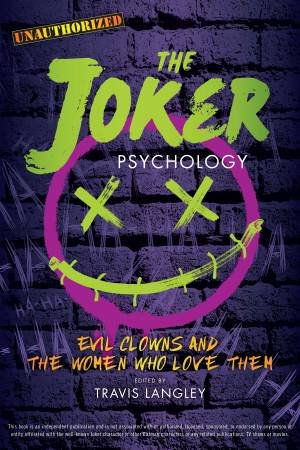 The Joker Psychology by Travis Langley
