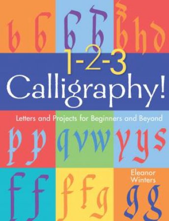 1-2-3 Calligraphy! by Eleanor Winters