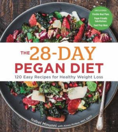 The 28-Day Pegan Diet by Isabel Minunni & Aimee McNew