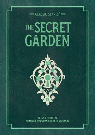 Classic Starts: The Secret Garden by Burnett F. Hodgson