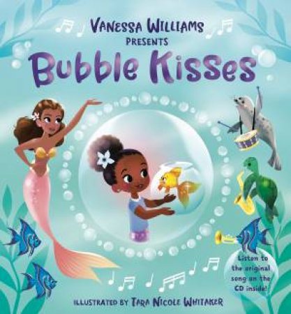 Bubble Kisses by Vanessa Williams & Tara Nicole Whitaker