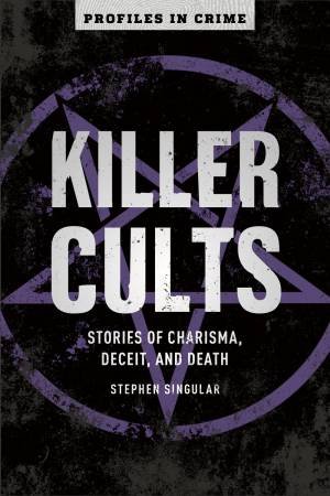 Killer Cults by Stephen Singular