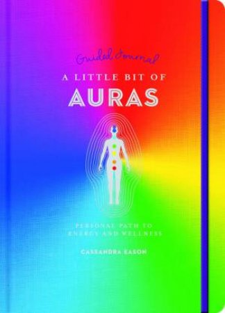 A Little Book Of Auras Guided Journal by Cassandra Eason