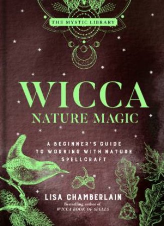 Wicca Nature Magic by Lisa Chamberlain