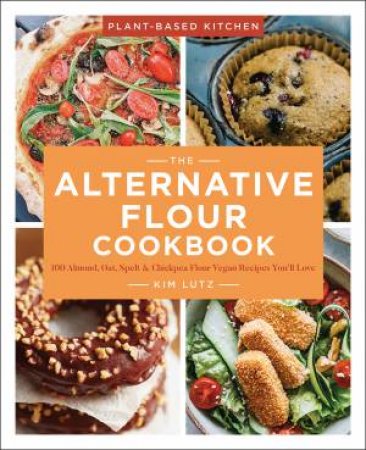 The Alternative Flour Cookbook by K. Lutz