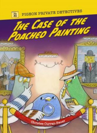 The Case of the Poached Painting by Christee Curran-Bauer