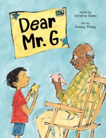 Dear Mr. G by Christine Evans & Gracey Zhang