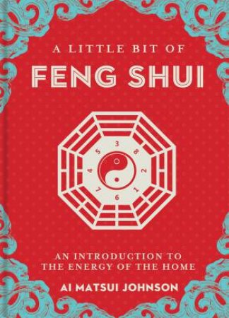 A Little Bit Of Feng Shui by Ai Matsui Johnson