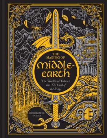 The Making Of Middle-Earth by Christopher A. Snyder