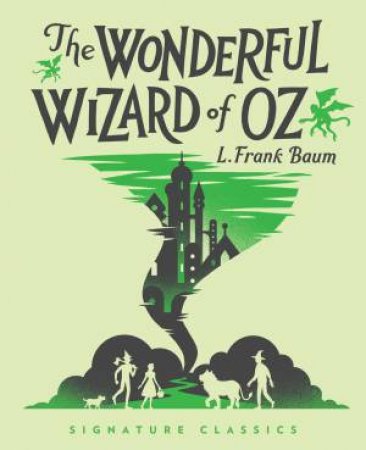 The Wonderful Wizard of Oz by L. Frank Baum