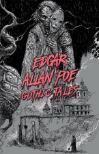 Edgar Allan Poe Gothic Tales