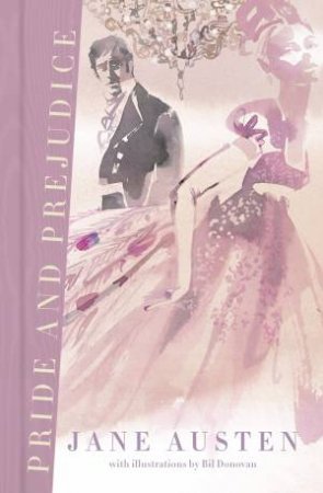 Pride and Prejudice (Deluxe Edition) by Jane Austen & Bil Donovan