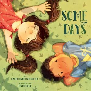 Some Days by Karen Kaufman Orloff & Ziyue Chen