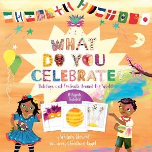 What Do You Celebrate? by Whitney Stewart & Christiane Engel