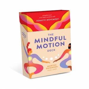 The Mindful Motion Deck by Martha Peterson