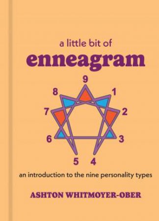 A Little Bit of Enneagram by Ashton Whitmoyer-Ober