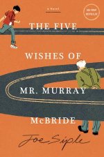 The Five Wishes of Mr Murray McBride