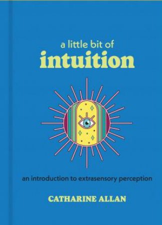A Little Bit of Intuition by Catharine Allan