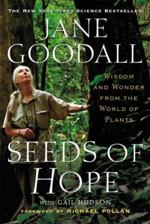 Seeds of Hope by Jane Goodall & Gail Hudson