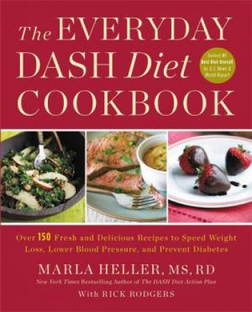 The Everyday DASH Diet Cookbook by Marla Heller