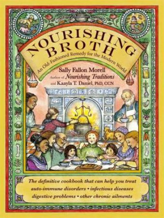 Nourishing Broth by Sally Fallon Morell