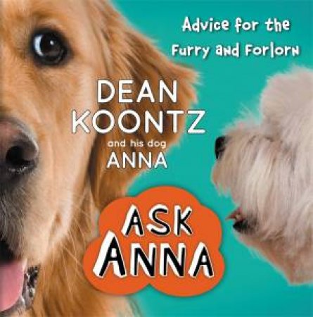 Ask Anna by Dean Koontz & Anna